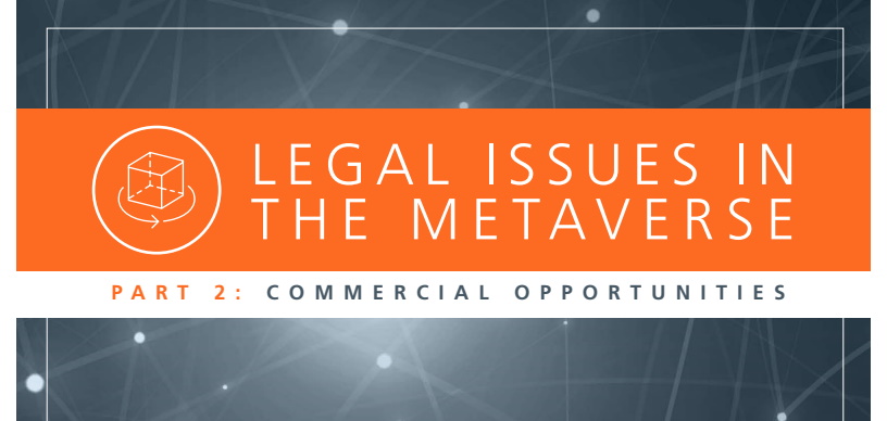 legal-issues-in-the-metaverse-part-2-commercial-opportunities-itweb