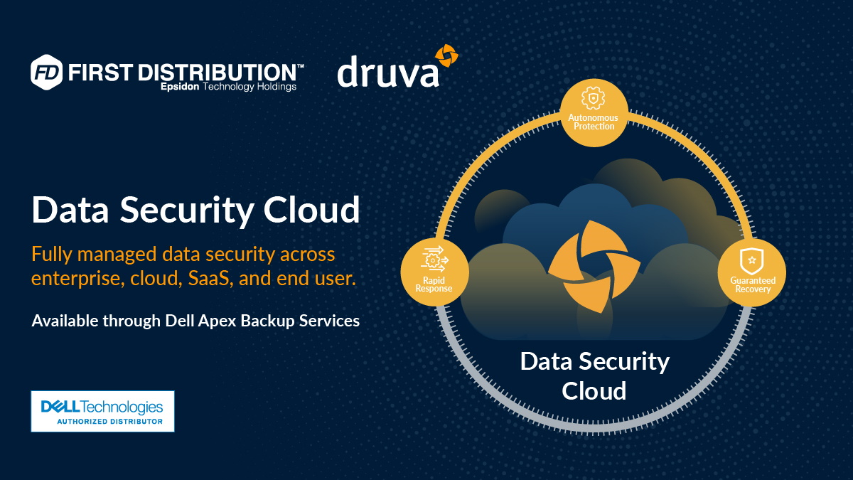 First Distribution and Druva – fully managed data security across ...